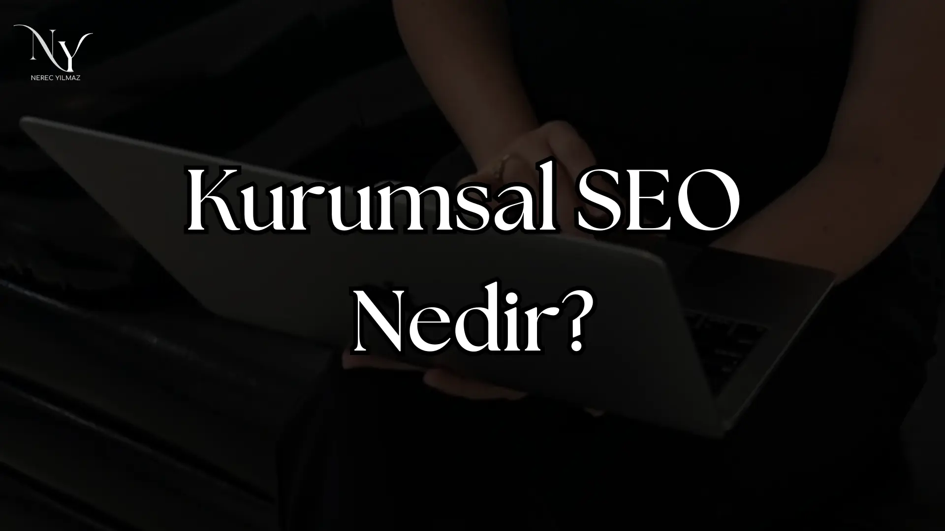 kurumsal seo danışmanlığı